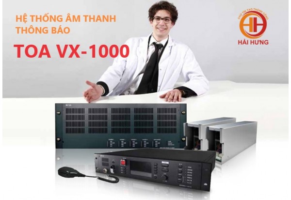 Hệ thống âm thanh thông báo TOA VX-1000